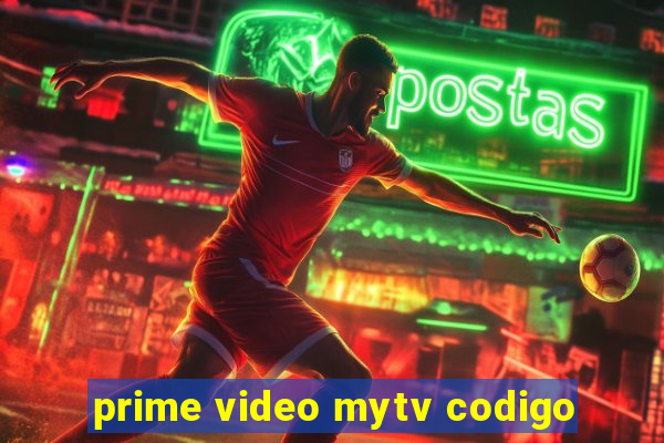 prime video mytv codigo